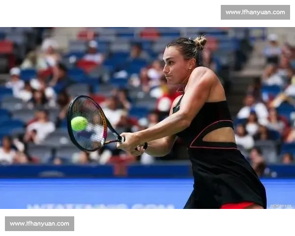 美网卫冕封神！萨巴伦卡力赞中国球迷 “最暖后盾” 携虎妞昵称赴亚洲之约